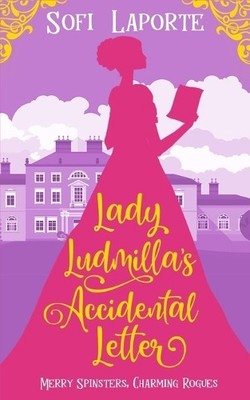 Sofi Laporte Lady Ludmilla's Accidental Letter (Paperback)