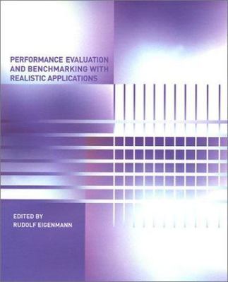 Performance Evaluation and Benchmarking with Realistic Applications by Rudolf...