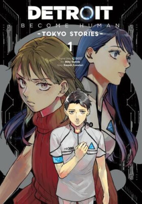Detroit: Become Human  Tokyo Stories   Vol. 1 (Manga) By Quantic Quantic Drea...