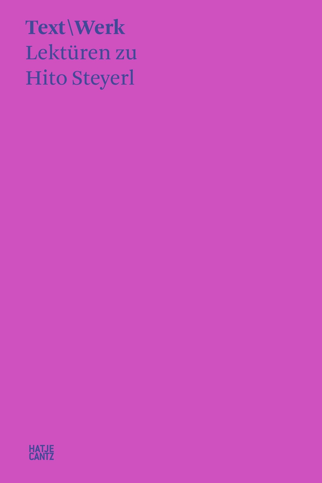 Thumbnail - Text Werk | Lektüren Zu Hito Steyerl | Lilian Haberer (u. A.) |