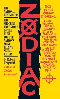 Zodiac : The Shocking True Story of the Hunt for the Nation's Mos