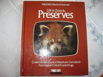 Life in Zoos & Preserves: Based on the television series Wild, Wild World of Ani