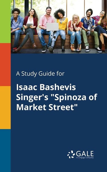 A Study Guide For Isaac Bashevis Singer's Spinoza Of Market Street Gale Buch-image