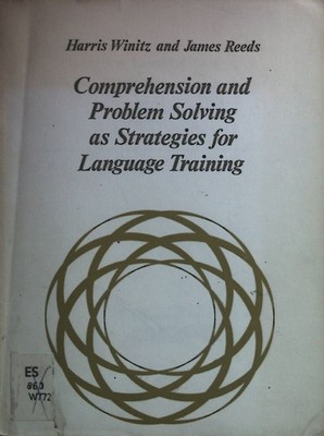 Comprehension and Problem Solving as Strategies for Language Training. Winitz, H