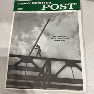 Vintage Penn Central Post Employee Magazine Publication Train Railroad Mar 1973
