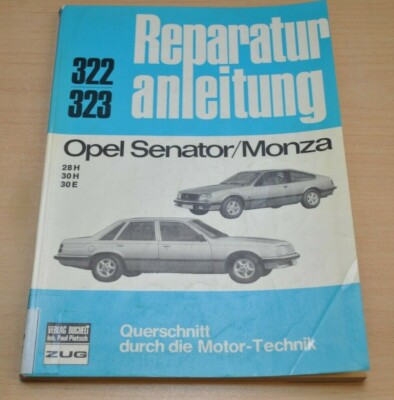 Opel Senator Monza ab April 1978 28H 30H 30E Motor Brems Reparaturanleitung B322