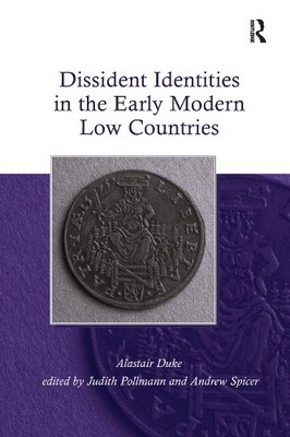 Dissident Identities in the Early Modern Low Countries - 9781138376045