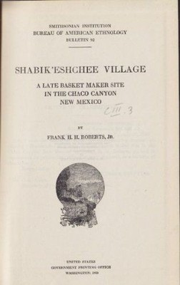Shabik'Eshchee Village. A late Basket Maker Site in the Chaco Canyon, New Mexico