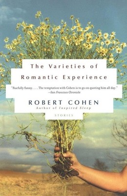 The Varieties of Romantic Experience | Robert Cohen | englisch