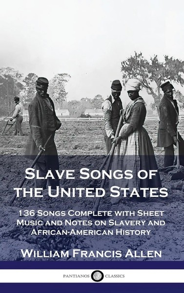 Slave Songs Of The United States | William Francis Allen | Buch | Englisch-image