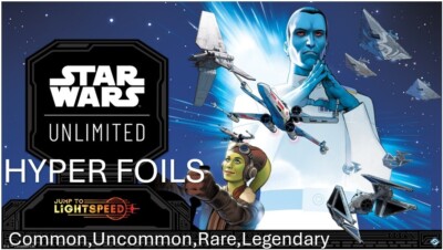 Star Wars Unlimited - Jump to Lightspeed Hyperspace Foils