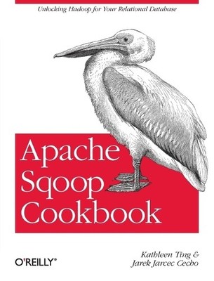 Apache Sqoop Cookbook - 9781449364625