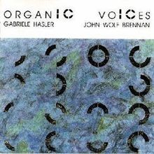 Organic Voices von Hasler, Gabriele, John Wolf B | CD | Zustand sehr gut