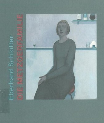 Eberhard Schlotter, die Metzgerfamilie: 10. Mai - 21. September 2003 im Bomann-M