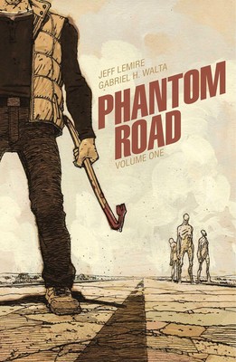 Phantom Road Volume 1 by Lemire