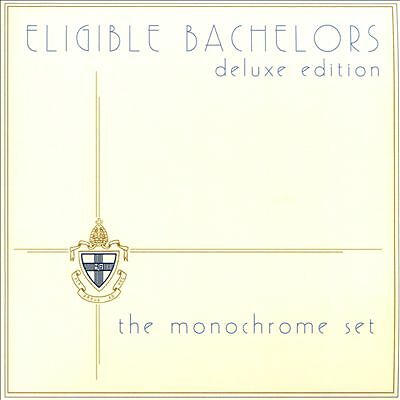 The Monochrome Set: Eligible Bachelors, 3CD Expanded Edition