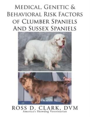 Medical, Genetic & Behavioral Risk Factors of Sussex Spaniels and Clumber S...