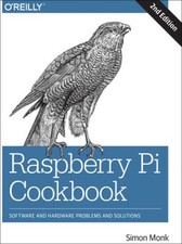 Raspberry Pi Cookbook: Software and Hardware ...