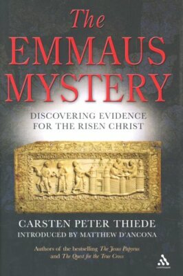 Emmaus Mystery: Discovering Evidence for the Risen Christ By Car