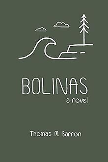 Bolinas: a novel (Bocas Trilogy, Band 3) von Barron... | Buch | Zustand sehr gut