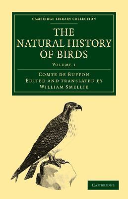 The Natural History of Birds Buffon Smellie Paperback 9781108022989 Volume 1