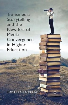 Transmedia Storytelling and the New Era of Media Convergence ... - 9781349481989