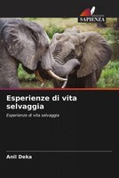 Anil Deka (U. A.) | Esperienze Di Vita Selvaggia | Taschenbuch | Italienisch