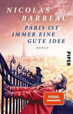 Paris ist immer eine gute Idee: Roman Roman Barreau, Nicolas und Sophie Scherrer