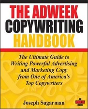The Adweek Copywriting Handbook: The Ultimate Guide to Writing Powerful Advertis The Adweek Copywriting Handbook: The Ultimate Guide to Writing Powerful Advertis