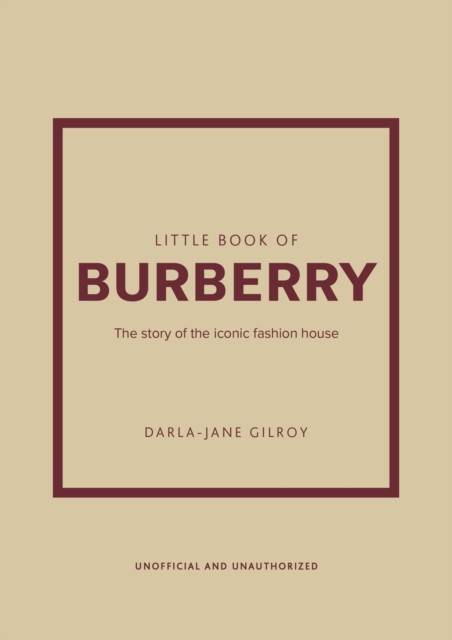 Little Book of Burberry by Darla-Jane Gilroy (Hardback Book)