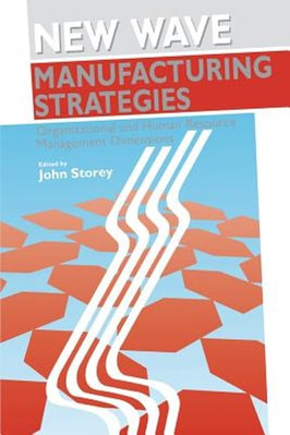 New Wave Manufacturing Strategies: Organizational and Human Resource Management