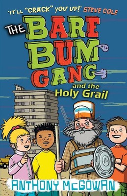 Anthony McGowan | The Bare Bum Gang and the Holy Grail | Taschenbuch | Englisch