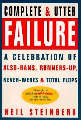 A Complete and Utter Failure by Steinberg, Neil