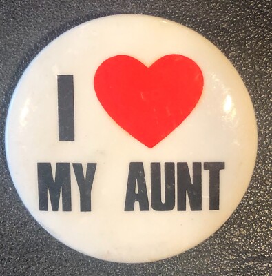 I Love Heart MY AUNT Original VINTAGE Pin Button Pinback 1 1/2''