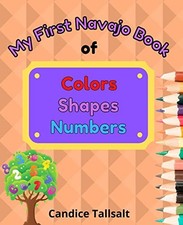 Tallsalt - My First Navajo Book of Colors Shapes and Numbers - paperb - X555z