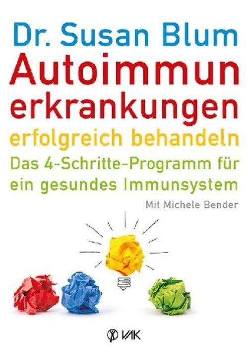 Autoimmunerkrankungen erfolgreich behandeln: Das 4-Schritte-Programm für ein gesundes Immunsystem - Bild 3