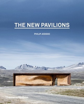 The New Pavilions by Philip Jodidio HARDBACK 9780500343227