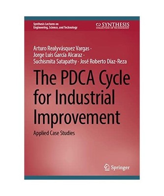The PDCA Cycle for Industrial Improvement: Applied Case Studies: Applied Case St