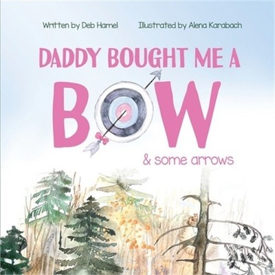 Daddy Bought Me a Bow & Some Arrow (Paperback or Softback)