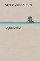 Alphonse Daudet | Le Petit Chose | Buch | FranzöSisch (2012) | 272 S.