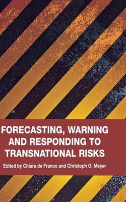 Meyer - Forecasting Warning and Responding to Transnational Risks - N - X555z
