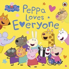 Peppa Pig: Peppa Loves Everyone Picture Book Peppa Pig