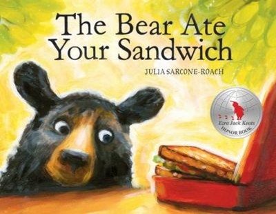 The Bear Ate Your Sandwich Hardcover Julia Sarcone-Roach