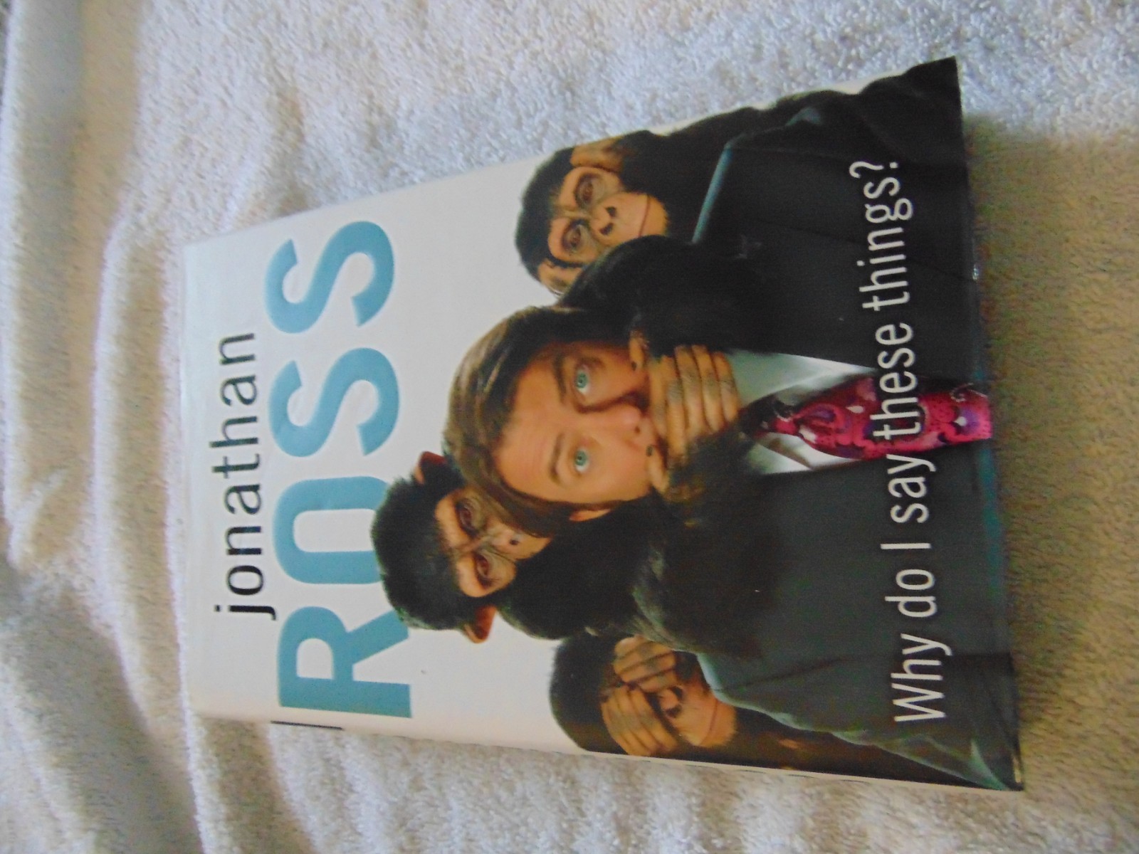 Why Do I Say These Things? By Jonathan Ross. very good condition