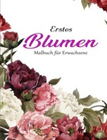 SchöNe Blumen - Malbuch FüR Erwachsene: 50 Motive Zum Entspannen Und