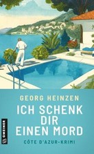 Ich schenk dir einen Mord: Kriminalroman von Heinzen, Georg | Buch | Zustand gut
