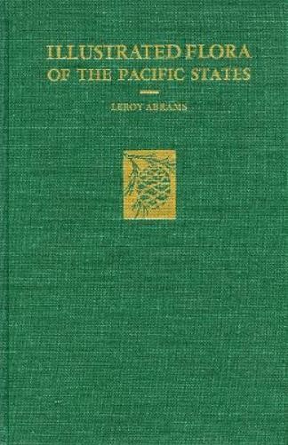 LeRoy Abrams Illustrated Flora of the Pacific States (Hardback)
