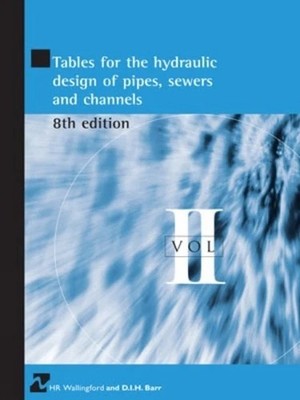  Tables for the Hydraulic Design of Pipes, Sewers and Channels - 9780727733566 