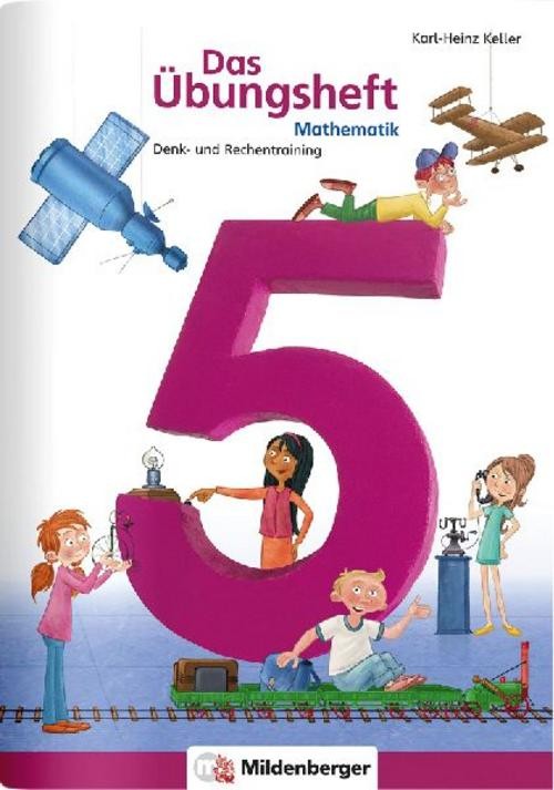 Mathematik 5. Das Übungsheft Neubearbeitung Karl-Heinz Keller