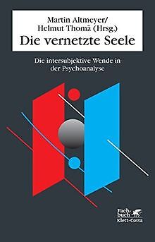 Die vernetzte Seele: Die intersubjektive Wende in der Ps... | Buch | Zustand gut - not specified